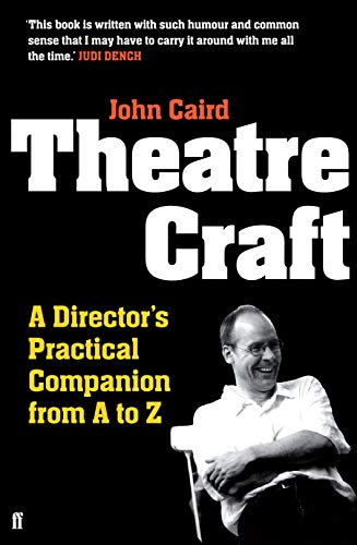 Theatre Craft: A Director's Practical Companion from A to Z (Faber Drama)