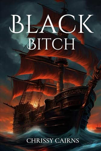 Black Bitch: A pirates tale (Unknown Desires) von Independently published