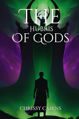 The Hubris of Gods: Dawn of a new era (Unknown Desires) von Independently published