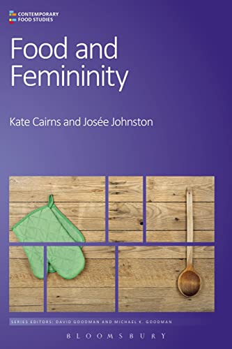 Food and Femininity (Contemporary Food Studies: Economy, Culture and Politics) von imusti