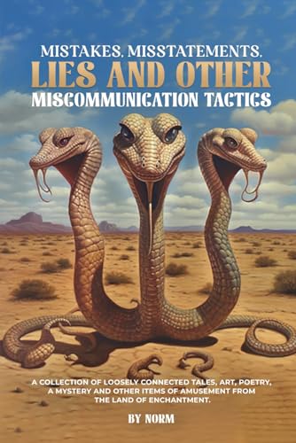 Mistakes, Misstatements, Lies and Other Miscommunication Tactics von Authors Book Publishing