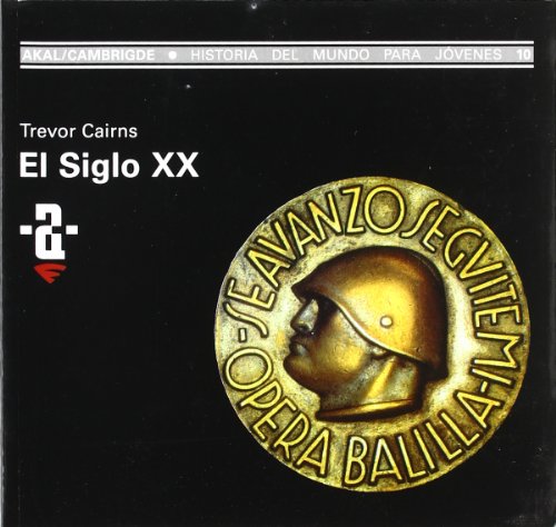 El siglo XX (Historia del mundo para jóvenes, Band 10) von Ediciones Akal