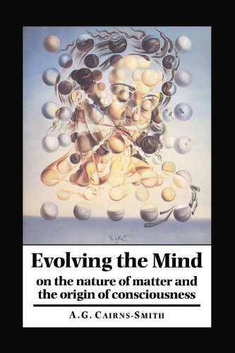 Evolving the Mind: On the Nature of Matter and the Origin of Consciousness von Cambridge University Press