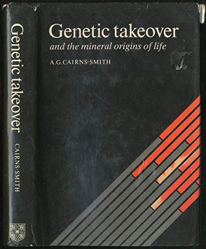 Genetic Takeover and the Mineral Origins of Life