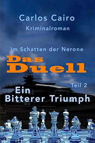 Im Schatten der Nerone das Duell Teil 2: Ein Bitterer Triumph von Independently published