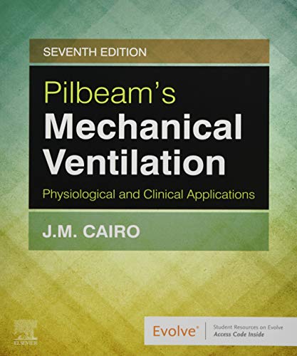 Pilbeam's Mechanical Ventilation: Physiological and Clinical Applications von Mosby