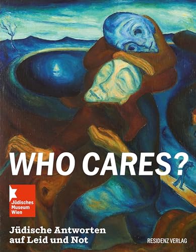 Who cares? Jüdische Antworten auf Leid und Not von Residenz