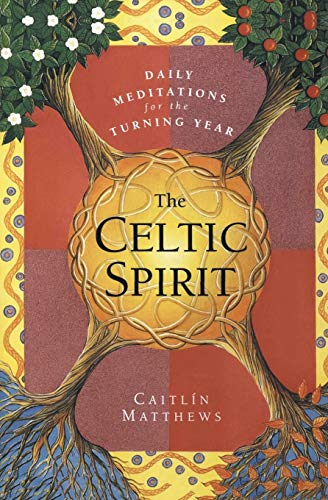 The Celtic Spirit: Daily Meditations for the Turning Year