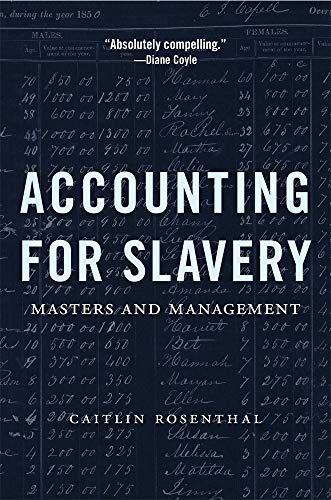Accounting for Slavery: Masters and Management von Harvard University Press
