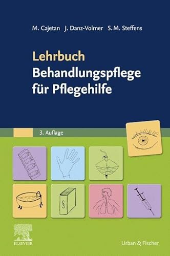 Lehrbuch Behandlungspflege für Pflegehelfer von Urban & Fischer Verlag/Elsevier GmbH