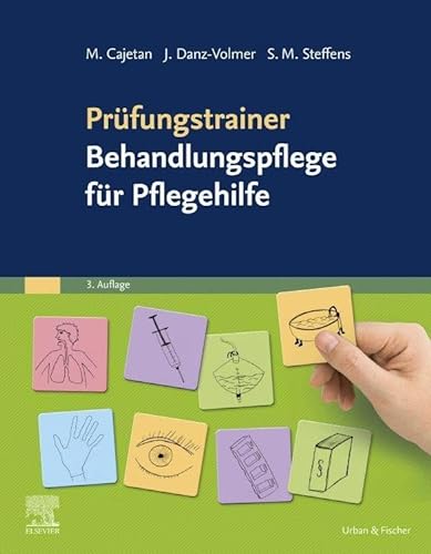 Prüfungstrainer Behandlungspflege für Pflegehilfe von Urban & Fischer Verlag/Elsevier GmbH