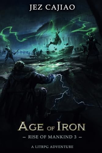 Age of Iron: A LitRPG Dungeon Core Adventure (Rise of Mankind, Band 3) von Neilsen Books