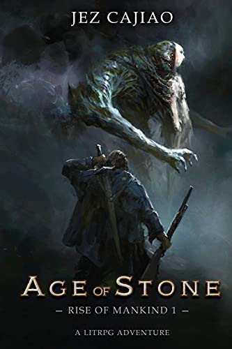 Age of Stone: A LitRPG Dungeon Core Adventure (Rise of Mankind, Band 1)