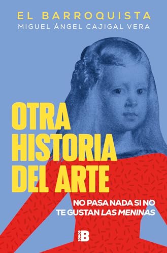 Otra historia del arte: No pasa nada si no te gustan Las meninas (Somos B)