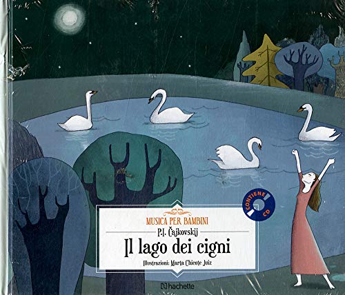 Il lago dei cigni. Con CD-Audio (Musica per bambini) von Hachette (Milano)