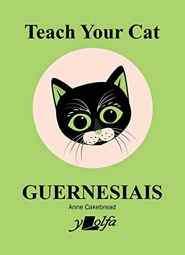 Teach Your Cat Guernesiais von Y Lolfa