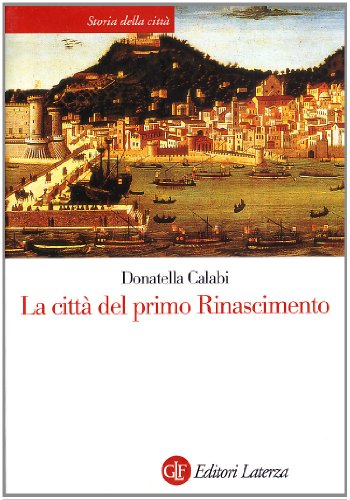 La città del primo Rinascimento (Storia della città)