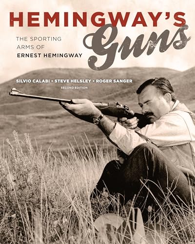 Hemingway's Guns: The Sporting Arms of Ernest Hemingway von Lyons Press