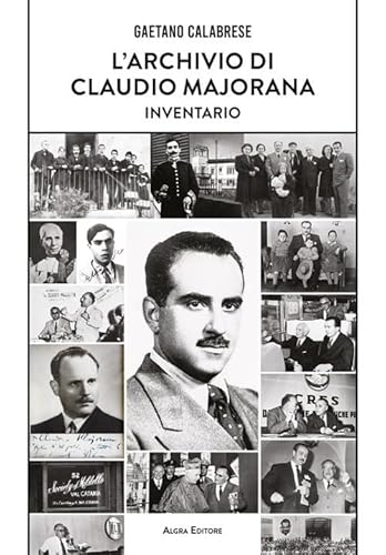 L'archivio di Claudio Majorana. Inventario L'archivio di Claudio Majorana. Inventario von Algra