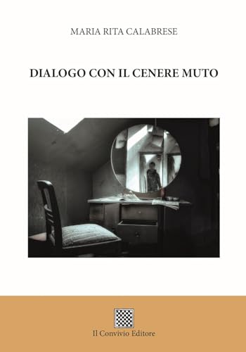 Dialogo con il cenere muto Dialogo con il cenere muto von Il Convivio