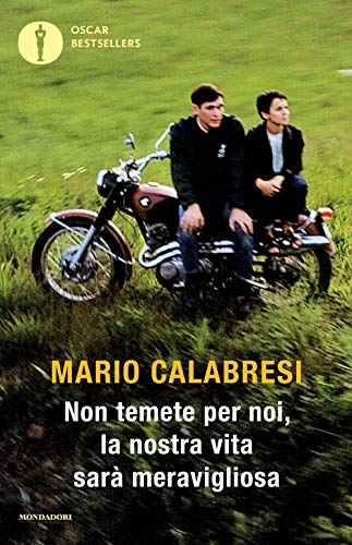 Non temete per noi, la nostra vita sarà meravigliosa (Oscar bestsellers) von Mondadori