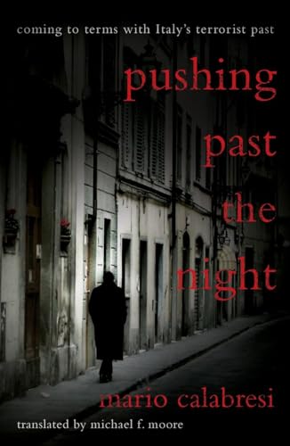 Pushing Past the Night: Coming to Terms With Italy's Terrorist Past