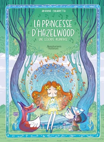 LA PRINCESSE D'HAZELWOOD : UNE LÉGENDE IRLANDAISE: une légende irlandaise von AVENTURIERS AIL