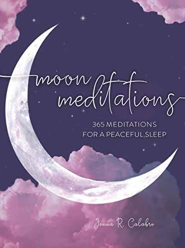 Moon Meditations: 365 Nighttime Reflections for a Peaceful Sleep (3) (Daily Gratitude, Band 3)