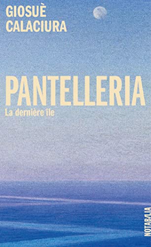 Pantelleria: LA DERNIERE ILE von NOIR BLANC