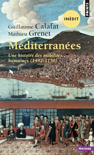 Méditerranées: Une histoire des mobilités humaines (1492-1750) von POINTS