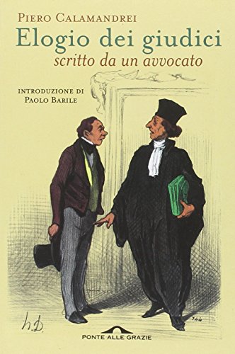Elogio dei giudici scritto da un avvocato (Saggi)