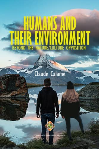 Humans and Their Environment, Beyond the Nature/Culture Opposition (Environmental Humanities) von Transnational Press London