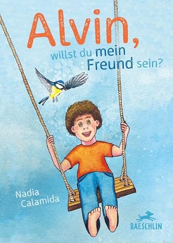 Alvin, willst du mein Freund sein? von Baeschlin Verlag