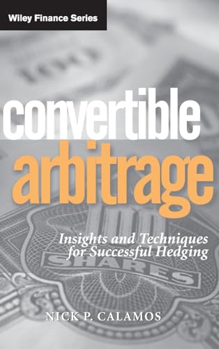 Convertible Arbitrage: Insights and Techniques for Successful Hedging (Wiley Finance)