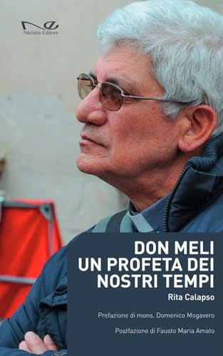 Don Meli. Un profeta dei nostri tempi Don Meli. Un profeta dei nostri tempi von Navarra Editore
