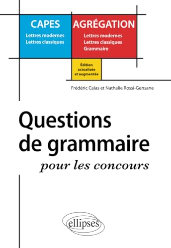 Questions de grammaire pour les concours - 2e édition (CAPES/AGREGATION) von ELLIPSES