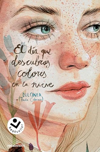 El dia que descubras colores en la nieve (Best Seller | Ficción, Band 4) von Rocabolsillo