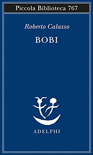 Bobi (Piccola biblioteca Adelphi) von Adelphi