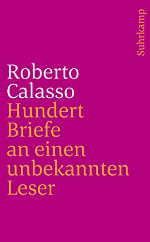 Hundert Briefe an einen unbekannten Leser (suhrkamp taschenbuch)