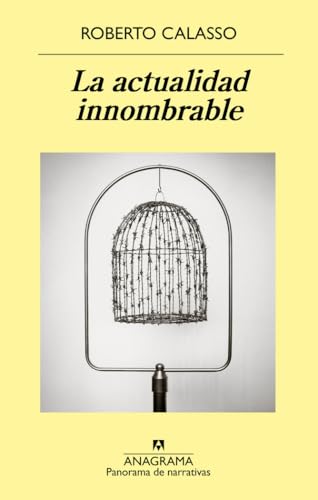 La Actualidad Innombrable (Panorama de narrativas, Band 975) von ANAGRAMA