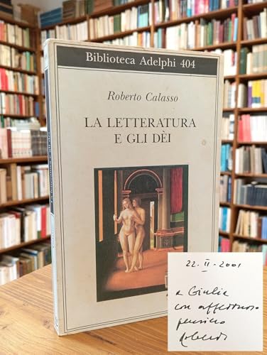 La letteratura e gli dei (Biblioteca Adelphi)
