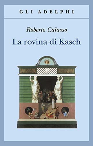 La rovina di Kasch (Gli Adelphi) von Adelphi