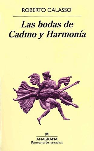 Las bodas de Cadmo y Harmonia (Panorama de narrativas, Band 199) von ANAGRAMA