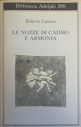 Le nozze di Cadmo e Armonia (Gli Adelphi)