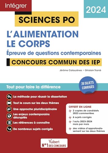 Sciences Po - Questions contemporaines - L'alimentation + Thème 2024 - Concours commun des IEP 2024: 20 sujets corrigés + Fil d'actu mois par mois + synthèses audio