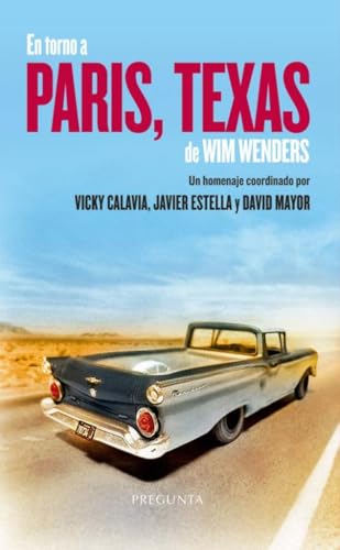 En torno a Paris, Texas de Wim Wenders von Pregunta Ediciones