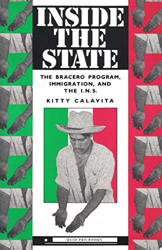 Inside the State: The Bracero Program, Immigration, and the I.N.S.