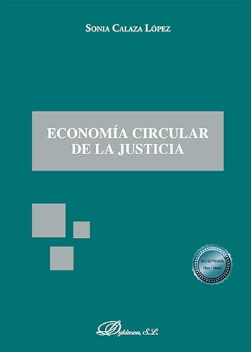 Economía circular de la justicia von Editorial Dykinson, S.L.