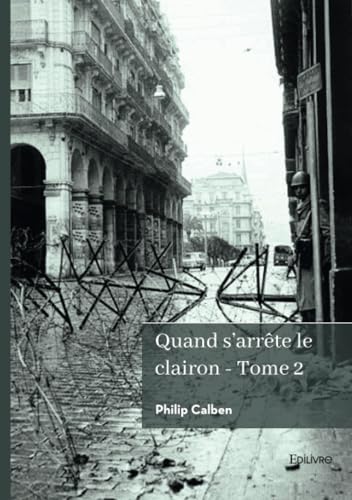 Quand s'arrête le clairon tome 2 von Edilivre