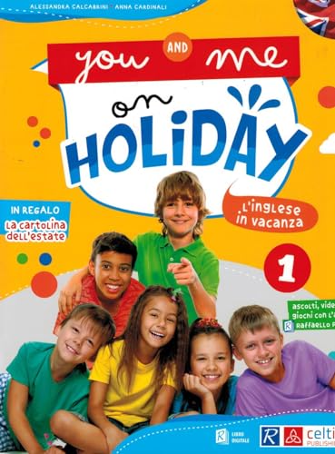 You and me on holiday. Per la Scuola elementare (Vol. 1) von Raffaello